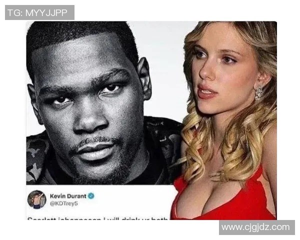 八卦爆料：杜兰特被曝与明星传出绯闻